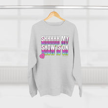 Load image into Gallery viewer, Shhhhh My Show Is On Crewneck Sweatshirt
