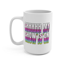Load image into Gallery viewer, Shhhhh My Show Is On Mug
