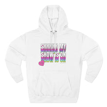Load image into Gallery viewer, Shhhhh My Show Is On Hoodie
