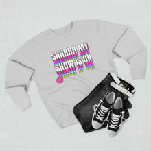 Load image into Gallery viewer, Shhhhh My Show Is On Crewneck Sweatshirt
