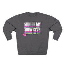 Load image into Gallery viewer, Shhhhh My Show Is On Crewneck Sweatshirt
