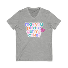 Load image into Gallery viewer, May You Please Get Me Cake V-Neck

