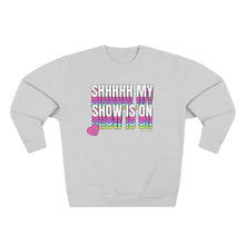 Load image into Gallery viewer, Shhhhh My Show Is On Crewneck Sweatshirt
