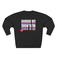 Load image into Gallery viewer, Shhhhh My Show Is On Crewneck Sweatshirt
