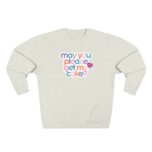 Load image into Gallery viewer, May You Please Get Me Cake Crewneck Sweatshirt
