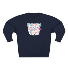 Load image into Gallery viewer, May You Please Get Me Cake Crewneck Sweatshirt
