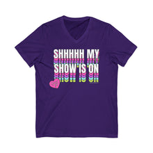 Load image into Gallery viewer, Shhhhh My Show Is On V-Neck
